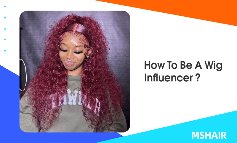 How To Be A Wig Influencer ModernShow